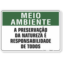 Placa Meio Ambiente A Preservação Da Natureza É Responsabilidade De Todos