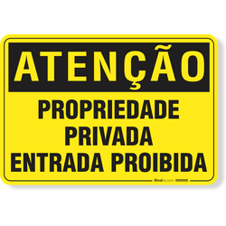 Placa Atenção Propriedade Privada Entrada Proibida