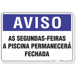 Placa Aviso  Às Segundas-Feiras A Piscina Permanecerá Fechada