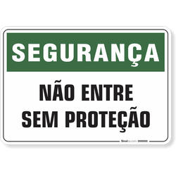 Placa Segurança  Não Entre Sem Proteção