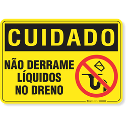 Placa Cuidado  Não Derrame Líquidos No Dreno