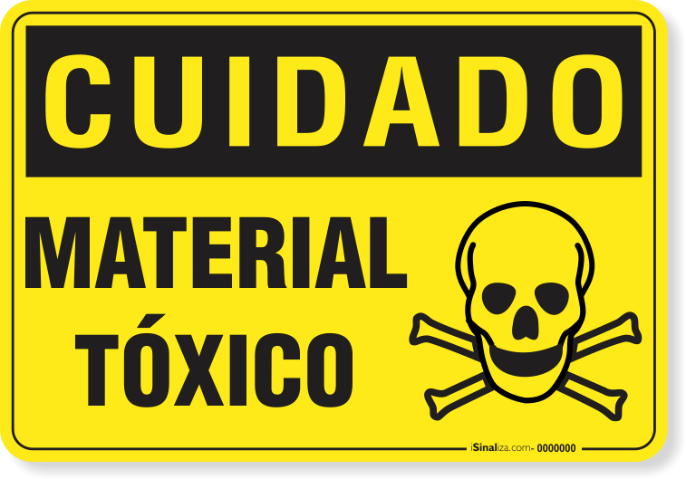 PLACA CUIDADO MATERIAL TÓXICO -  - Loja de Sinalização