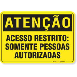 Placa Atenção Acesso Restrito Somente Pessoas Autorizadas