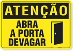1901-placa-atencao-abra-a-porta-devagar-pvc-semi-rigido-26x18cm-furos-6mm-parafusos-nao-incluidos-1