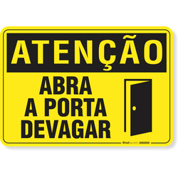 Placa Atenção Abra A Porta Devagar