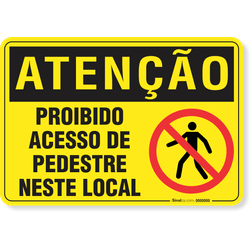 Placa Atenção Proibido Acesso De Pedestre Neste Local