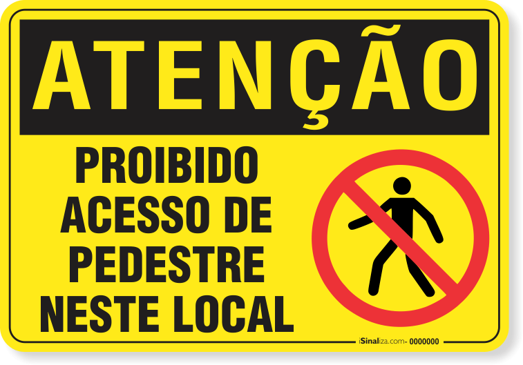 2311-placa-atencao-proibido-acesso-de-pedestre-neste-local-pvc-semi-rigido-26x18cm-furos-6mm-parafusos-nao-incluidos-1