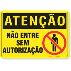 Placa Atenção Não Entre Sem Autorização