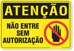 2185-placa-atencao-nao-entre-sem-autorizacao-aluminio-acm-60x45cm-fita-dupla-face-3m-1