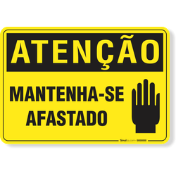 Placa Atenção Mantenha-Se Afastado