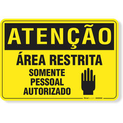 Placa Atenção Área Restrita Somente Pessoal Autorizado