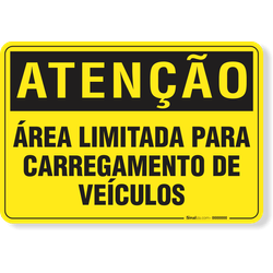 Placa Atenção Área Limitada Para Carregamento De Veículos
