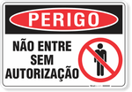 3267-placa-perigo-nao-entre-sem-autorizacao-pvc-semi-rigido-26x18cm-furos-6mm-parafusos-nao-incluidos-1