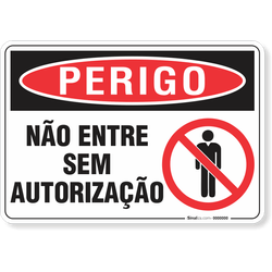 Placa Perigo Não Entre Sem Autorização