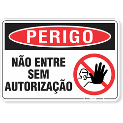 Placa Perigo Não Entre Sem Autorização