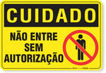 2890-placa-cuidado-nao-entre-sem-autorizacao-pvc-semi-rigido-26x18cm-furos-6mm-parafusos-nao-incluidos-1
