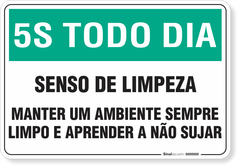 1091-placa-5s-todo-dia-senso-de-limpeza-pvc-semi-rigido-75x60cm-furos-6mm-parafusos-nao-incluidos-1