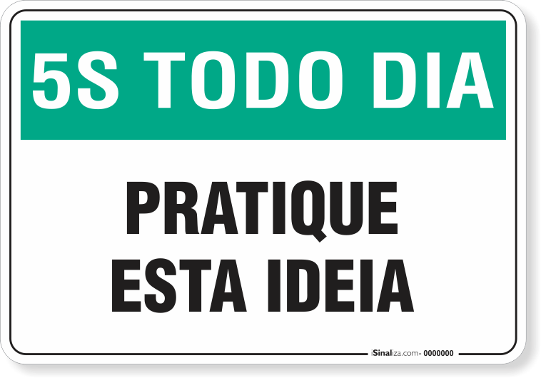 1087-placa-5s-todo-dia-pratique-esta-ideia-pvc-semi-rigido-26x18cm-furos-6mm-parafusos-nao-incluidos-1