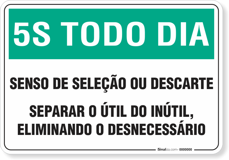 1093-placa-5s-todo-dia-senso-da-selecao-ou-descarte-pvc-semi-rigido-26x18cm-furos-6mm-parafusos-nao-incluidos-1