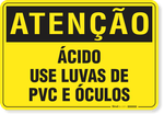 1891-placa-atencao-acido-use-luvas-de-pvc-e-oculos-pvc-semi-rigido-26x18cm-fixacao-1