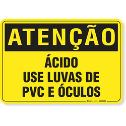 Placa Atenção Ácido Use Luvas De Pvc E Óculos