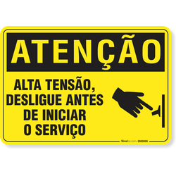 Placa Atenção Alta Tensão Desligue Antes De Iniciar O Serviço