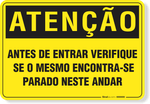 3392-placa-atencao-antes-de-entrar-verifique-se-o-mesmo-encontra-se-parado-neste-andar-pvc-semi-rigido-26x18cm-fixacao-1