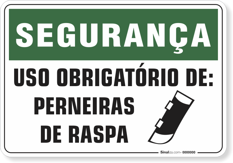 1217-placa-seguranca-uso-obrigatorio-de-perneiras-de-raspa-pvc-semi-rigido-26x18cm-furos-6mm-parafusos-nao-incluidos-1