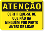 1950-placa-atencao-certifique-se-de-que-nao-ha-ninguem-por-perto-antes-de-ligar-aluminio-acm-60x45cm-fixacao-1