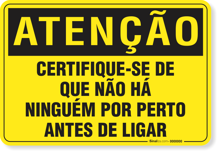 1950-placa-atencao-certifique-se-de-que-nao-ha-ninguem-por-perto-antes-de-ligar-aluminio-acm-60x45cm-fixacao-1