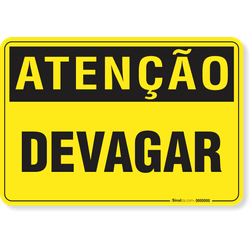 Placa Atenção Devagar