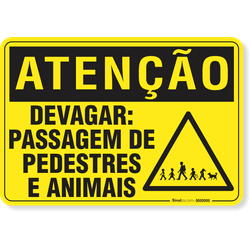 Placa Atenção Devagar Passagem De Pedestres E Animais
