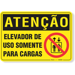 Placa Atenção Elevador De Uso Somente Para Cargas
