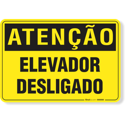 Placa Atenção Elevador Desligado