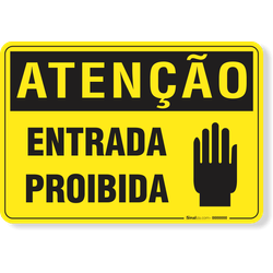 Placa Atenção Entrada Proibida