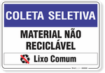 1477-placa-coleta-seletiva-material-nao-reciclavel-lixo-comum-pvc-semi-rigido-26x18cm-furos-6mm-parafusos-nao-incluidos-1