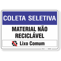 Placa  Coleta Seletiva Material Não Reciclável Lixo Comum