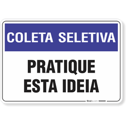 Placa  Coleta Seletiva Pratique Esta Ideia