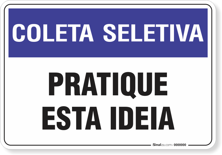 1495-placa-coleta-seletiva-pratique-esta-ideia-pvc-semi-rigido-26x18cm-furos-6mm-parafusos-nao-incluidos-1