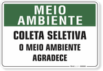 1508-placa-meio-ambiente-coleta-seletiva-o-meio-ambiente-agradece-pvc-semi-rigido-26x18cm-furos-6mm-parafusos-nao-incluidos-1