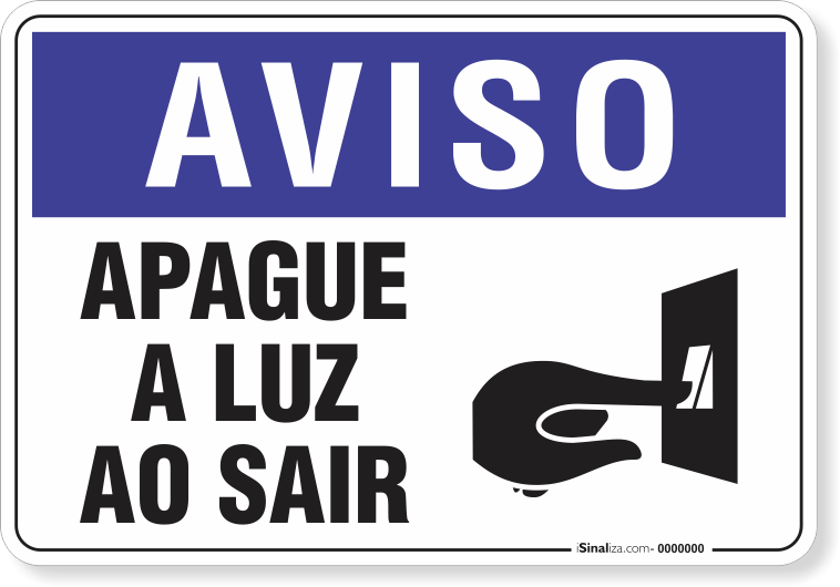 1889-placa-aviso-apague-a-luz-ao-sair-pvc-semi-rigido-75x60cm-furos-6mm-parafusos-nao-incluidos-1