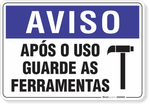 1890-placa-aviso-apos-o-uso-guarde-as-ferramentas-pvc-semi-rigido-26x18cm-furos-6mm-parafusos-nao-incluidos-1