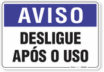 1923-placa-aviso-desligue-apos-o-uso-pvc-semi-rigido-75x60cm-furos-6mm-parafusos-nao-incluidos-1