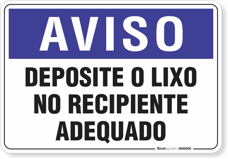 1912-placa-aviso-deposite-o-lixo-no-recipiente-adequado-pvc-semi-rigido-75x60cm-furos-6mm-parafusos-nao-incluidos-1