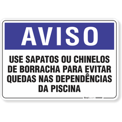 Placa Aviso  Use Sapatos Ou Chinelos De Borracha Para Evitar Quedas Nas Dependências Da Piscina