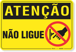 2194-placa-atencao-nao-ligue-aluminio-acm-60x45cm-fita-dupla-face-3m-1
