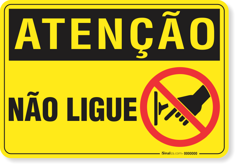 2194-placa-atencao-nao-ligue-aluminio-acm-60x45cm-fita-dupla-face-3m-1