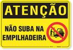 1128-placa-atencao-nao-suba-na-empilhadeira-aluminio-acm-60x45cm-fita-dupla-face-3m-1