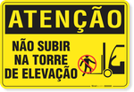 1130-placa-atencao-nao-subir-na-torre-de-elevacao-aluminio-acm-60x45cm-fita-dupla-face-3m-1