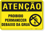 1161-placa-atencao-proibido-permanecer-debaixo-da-grua-aluminio-acm-60x45cm-fita-dupla-face-3m-1